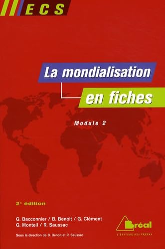 Stock image for La mondialisation en fiches : Gense, acteurs et enjeux (ECS, module 2) for sale by Ammareal