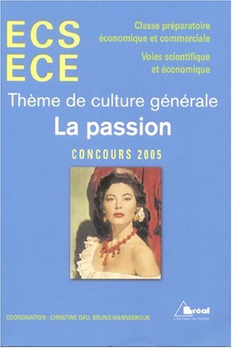 Stock image for La passion - Thme de culture gnrale HEC for sale by Ammareal