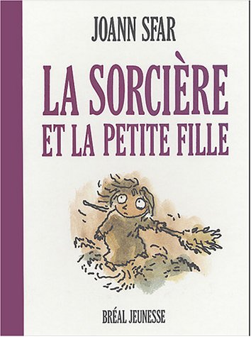 La sorciÃ¨re et la petite fille (9782749503264) by Sfar, Joann