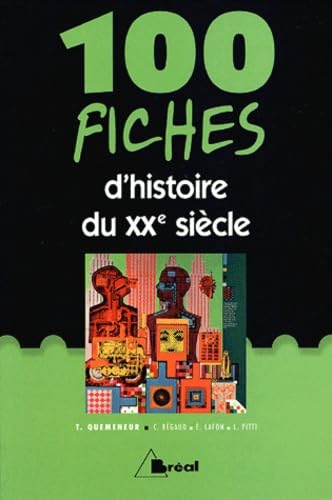 9782749503417: 100 fiches d'histoire du XXe sicle