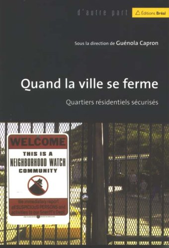 Beispielbild fr Quand La Ville Se Ferme : Quartiers Rsidentiels Scuriss zum Verkauf von RECYCLIVRE