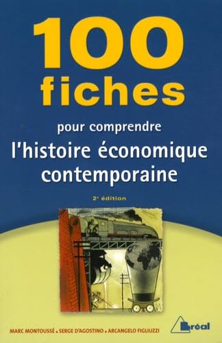 Beispielbild fr 100 Fiches pour comprendre l'histoire conomique contemporaine zum Verkauf von Ammareal