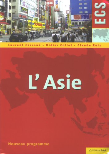 Beispielbild fr L'Asie : Classes prparatoire ECS, Nouveau Programme zum Verkauf von Ammareal