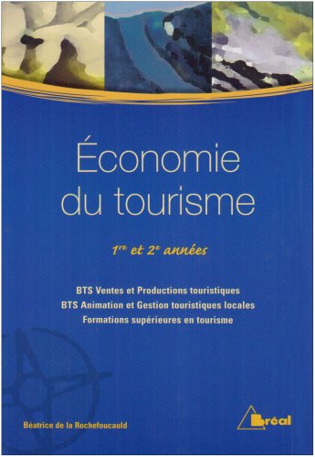 Beispielbild fr Economie du tourisme BTS : 1re et 2me anne zum Verkauf von medimops