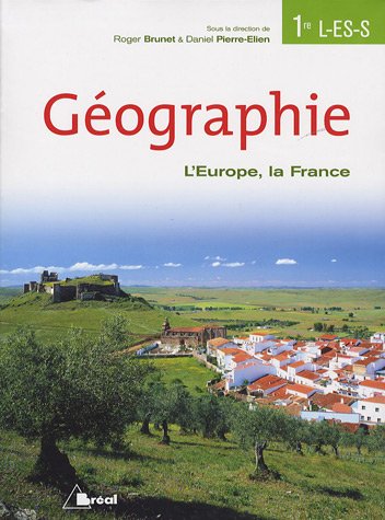 Beispielbild fr Gographie 1e L, ES, S : L'Europe, la France zum Verkauf von medimops