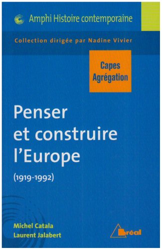 Stock image for Penser et construire l'Europe (1919-1992) : Capes-Agrgation for sale by medimops