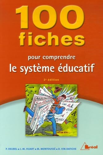 9782749507446: 100 Fiches pour comprendre le systme ducatif