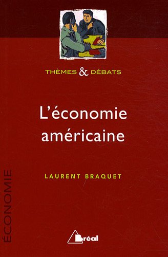 Stock image for L' conomie am ricaine Braquet, Laurent for sale by LIVREAUTRESORSAS
