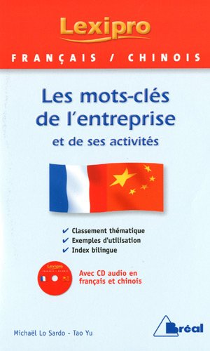Beispielbild fr Franais-chinois : Les mots-cls de l'entreprise et de ses activits (1CD audio) zum Verkauf von medimops
