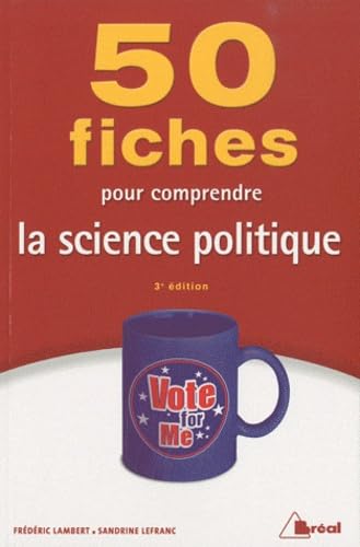 Beispielbild fr 50 FICHES POUR COMPRENDRE LA SCIENCE POLITIQUE zum Verkauf von VILLEGAS