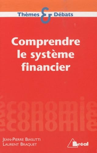 Beispielbild fr Comprendre le Systeme Financier zum Verkauf von medimops