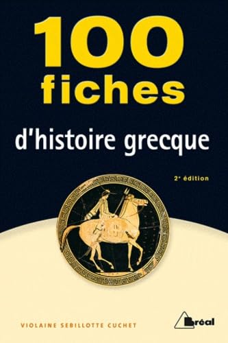 9782749530659: 100 fiches d'histoire grecque