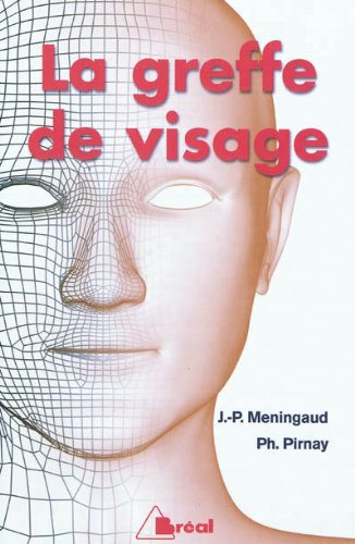 9782749530932: La greffe de visage