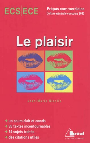 Stock image for Le plaisir: prpas commerciales culture gnrale concours Nicolle, Jean-Marie for sale by BIBLIO-NET