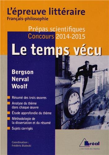 Beispielbild fr Le temps vcu : Henri Bergson, Grard de Nerval, Virginia Woolf zum Verkauf von Ammareal