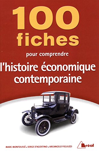 Stock image for 100 Fiches Pour Comprendre L'histoire conomique Contemporaine : Classes Prparatoires conomiques E for sale by RECYCLIVRE