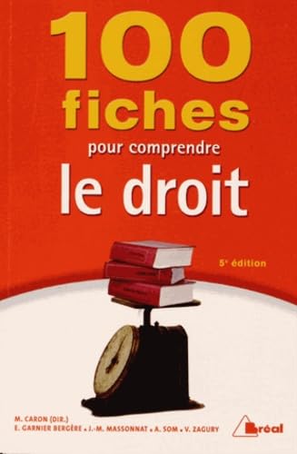 9782749532257: 100 fiches pour comprendre le droit (French Edition)