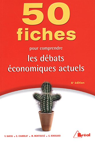 Beispielbild fr 50 fiches pour comprendre les dbats conomiques actuels zum Verkauf von Ammareal