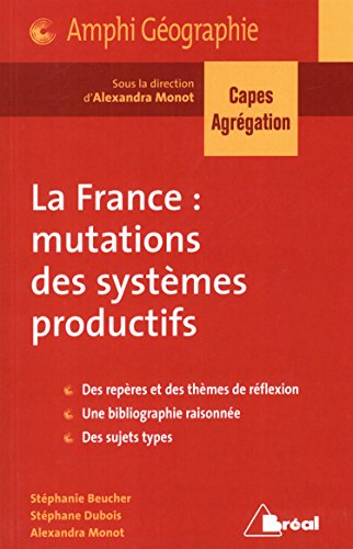 Beispielbild fr La France : mutation des systmes productifs zum Verkauf von Ammareal