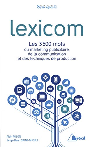 9782749533599: Lexicom: Les 3500 mots du marketing publicitaire, de la communication et des techniques de production