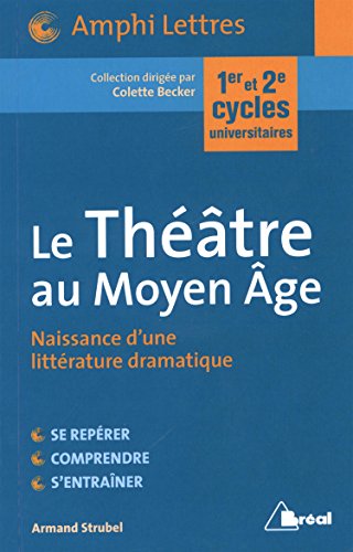 Beispielbild fr Le thatre au moyen-ge: naissance d'une littrature dramatique zum Verkauf von Ammareal