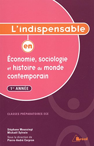 9782749534794: L'indispensable en conomie, sociologie et histoire du monde contemporain: 1re anne classes prparatoires ECE