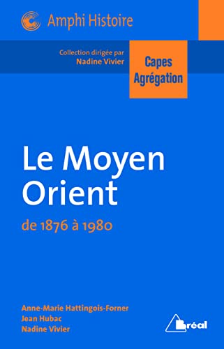 Beispielbild fr Le Moyen-Orient 1876-1980 zum Verkauf von Ammareal