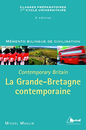Stock image for La Grande-Bretagne contemporaine (M mentos bilingue civilisation): M mento bilingue de civilisation for sale by WorldofBooks