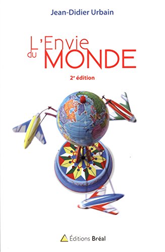 Beispielbild fr L'envie du monde [Poche] Urbain, Jean-Didier zum Verkauf von BIBLIO-NET