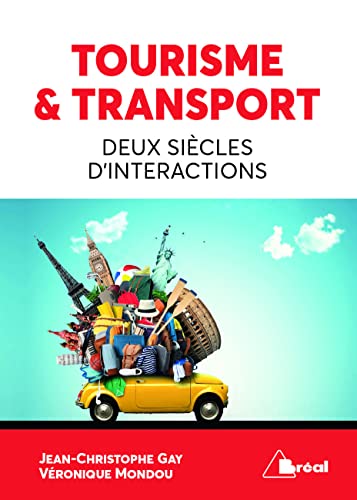 Beispielbild fr Tourisme et transport: Deux sicles d'interactions zum Verkauf von Ammareal