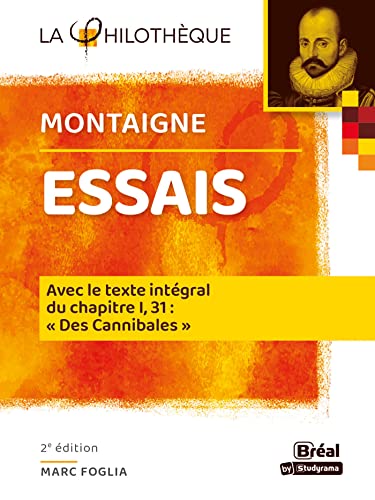 Beispielbild fr Essais Montaigne: Avec le texte intgral du chapitre I, 31 : "Des cannibales" zum Verkauf von Ammareal