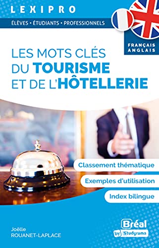 Stock image for Les mots cls du tourisme et de l htellerie   franais-anglais: Classement thmatique, exemples d`utilisation, index bilingue for sale by Buchpark