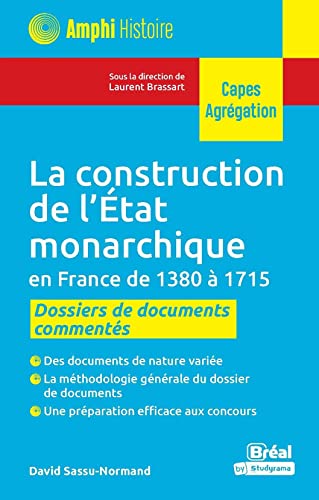 Stock image for La construction de l?tat monarchique en France de 1380  1715: Dossiers de documents comments for sale by Gallix