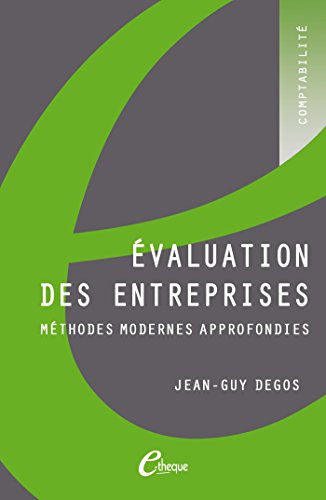 Stock image for Evaluation des entreprises : Mthodes modernes approfondies for sale by Revaluation Books