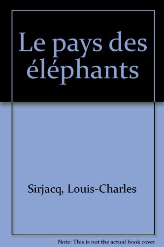 Beispielbild fr Le Pays des Elephants zum Verkauf von LIVREAUTRESORSAS