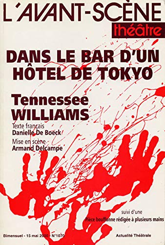 Beispielbild fr Dans le Bar d'un Hotel de Tokyo: Piece Boufonne Refigee a Plusieurs Mains Williams, Tennessee zum Verkauf von Bloody Bulga