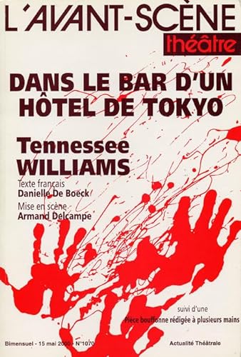 Stock image for Dans le Bar d'un Hotel de Tokyo: Piece Boufonne Refigee a Plusieurs Mains Williams, Tennessee for sale by Bloody Bulga