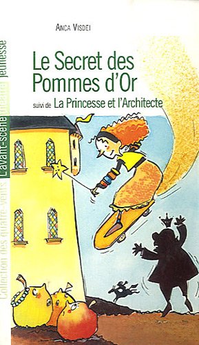 Beispielbild fr Le secret des pommes d'or. suivi de La princesse et l'architecte zum Verkauf von Chapitre.com : livres et presse ancienne