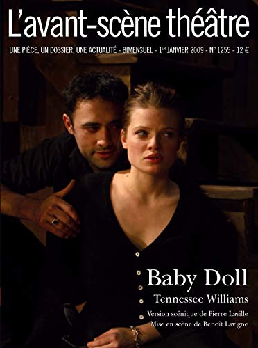 Stock image for L'avant-scene theatre n 1255 ; Baby Doll for sale by Ammareal