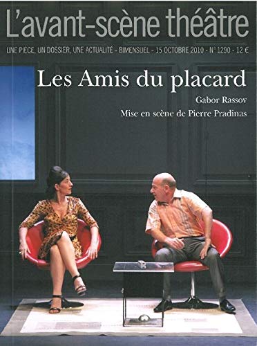 Stock image for L'Avant-scne thtre, N 1290, 15 octobre : Les Amis du placard for sale by Ammareal