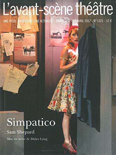 Stock image for L'Avant-scne thtre, N 1321, avril 2012 : Simpatico, Sam Shepard : Mise en scne de Didier Long for sale by Revaluation Books