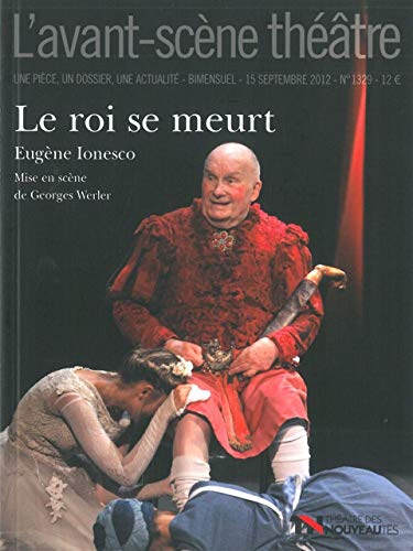 Stock image for L'Avant-scne thtre, N 1329, 15 septembr : Le roi se meurt for sale by Ammareal
