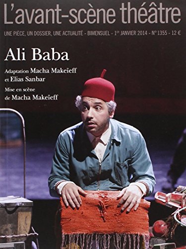 Beispielbild fr L'Avant-scne thtre, N 1355, 1er janvier 2014 : Ali Baba zum Verkauf von Revaluation Books