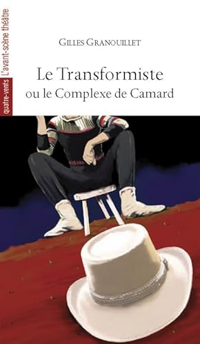 Beispielbild fr Le Transformiste ou le Complexe de Camard [Broch] Granouillet, Gilles zum Verkauf von BIBLIO-NET