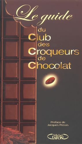 9782749900070: Le guide du club des croqueurs de chocolat