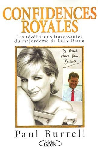 Imagen de archivo de Confidences royales : Les rvlations fracassantes du majordome de Lady Diana a la venta por Better World Books