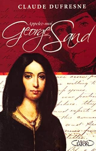 Beispielbild fr Appelez-moi George Sand zum Verkauf von Ammareal