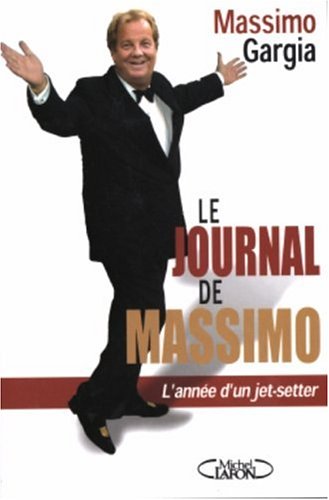 9782749901251: Le Journal de Massimo : Mmoires d'un jet-setteur