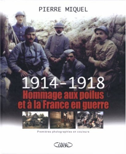9782749901374: 1914-1918 Hommage aux poilus et  la France en guerre