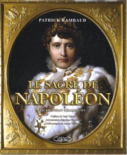 Le Sacre De Napoleon (9782749901541) by Patrick Rambaud